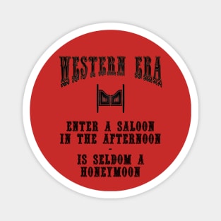 Western Era Slogan - Enter a Saloon in the Afternoon Magnet
